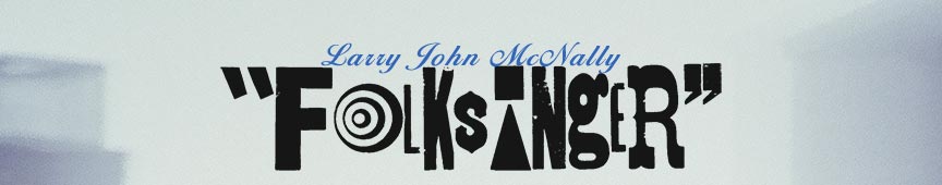 Larry John McNally - Folksinger